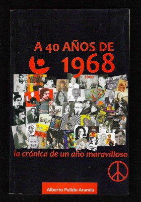 A 40 años de 1968. La crónica de un año maravilloso. Foto: libroscomite68.blogspot.com